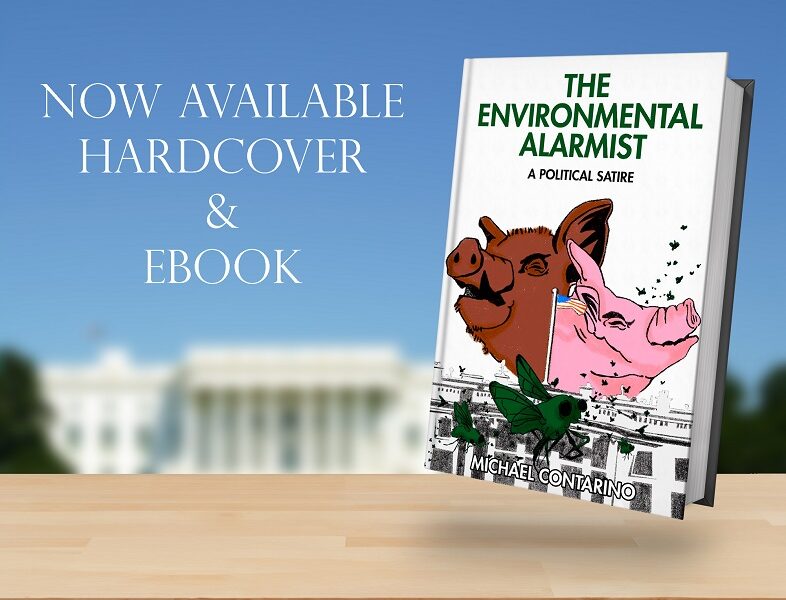 The Environmental Alarmist by Michael Contarino, now available from Histria Books